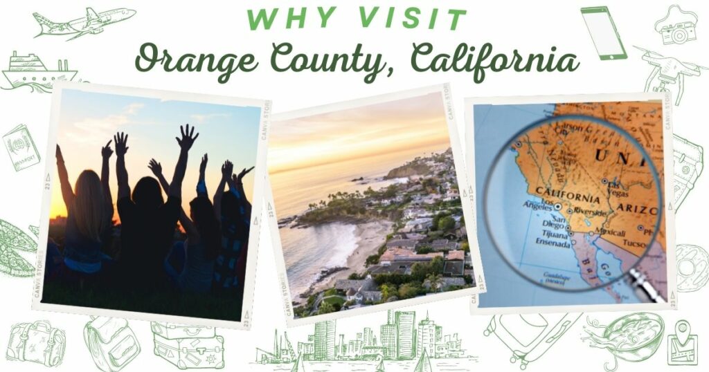 Why visit Orange County, California