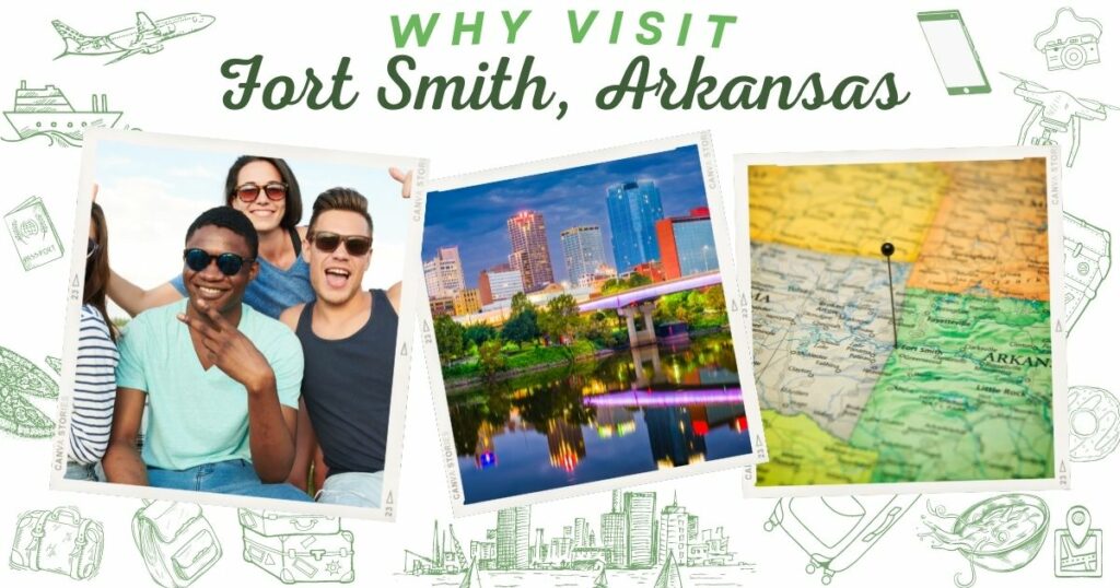 Why visit Fort Smith, Arkansas