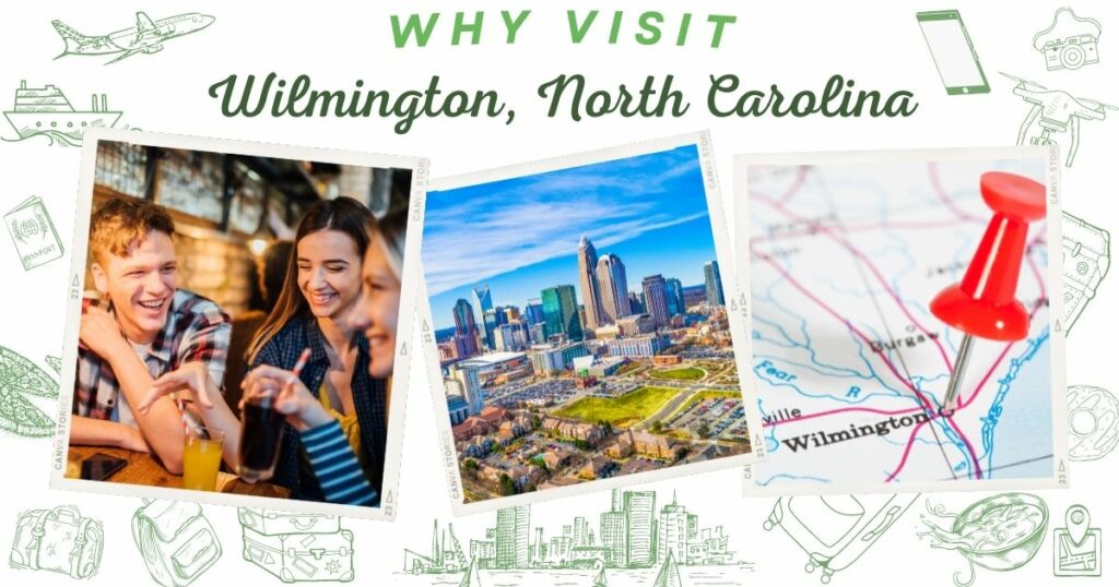 Why visit Wilmington, North Carolina
