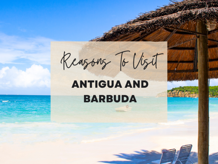 Reasons to visit Antigua and Barbuda at least once in your lifetime