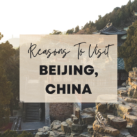 Reasons To Visit Beijing, China