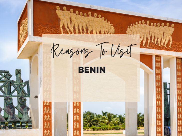 Reasons to visit Benin at least once in your lifetime