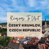 Reasons To Visit Český Krumlov, Czech Republic
