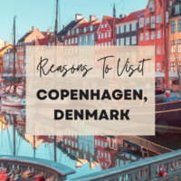 Reasons To Visit Copenhagen, Denmark