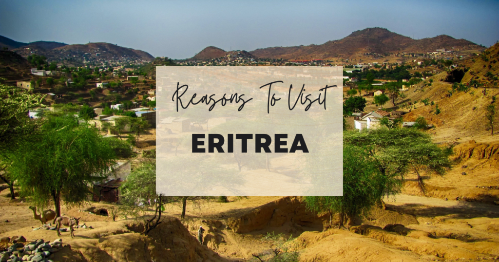 Reasons To Visit Eritrea