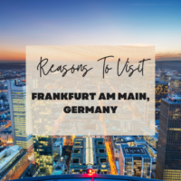 Reasons To Visit Frankfurt am Main, Germany