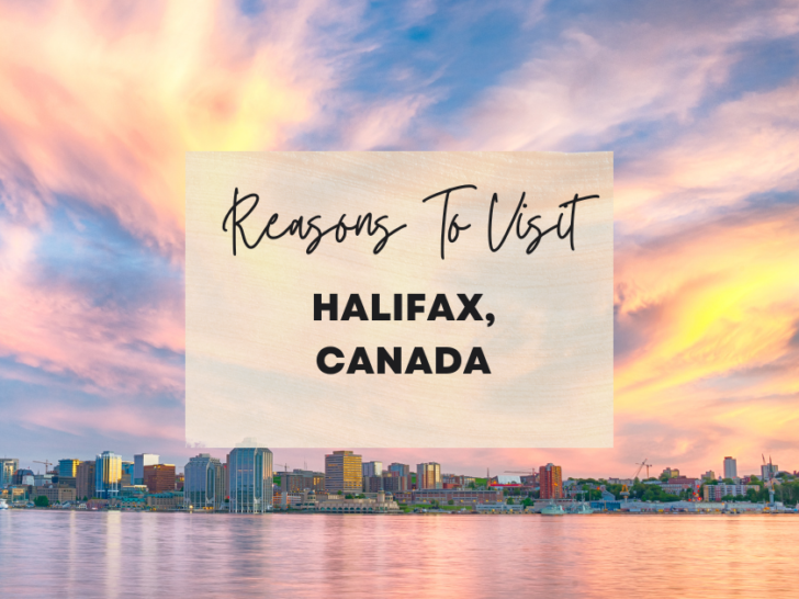 Reasons to visit Halifax, Canada at least once in your lifetime