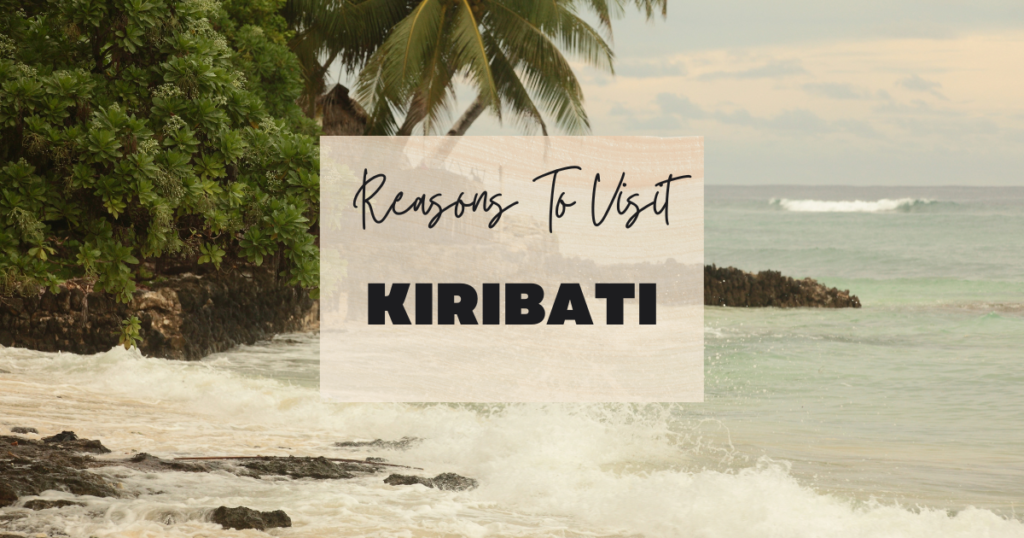 Reasons To Visit Kiribati