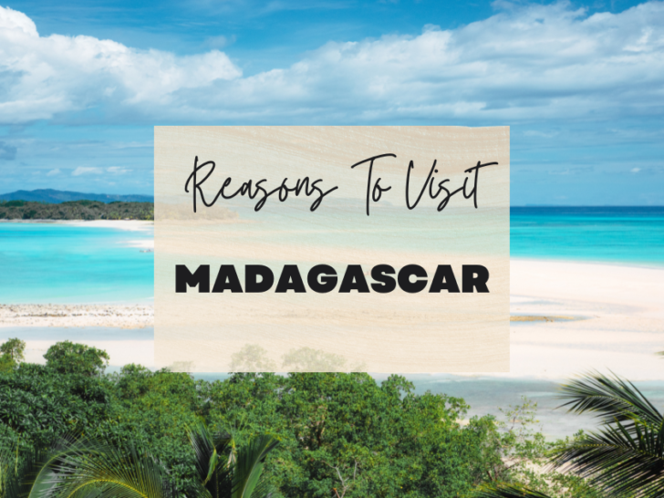 Reasons to visit Madagascar at least once in your lifetime