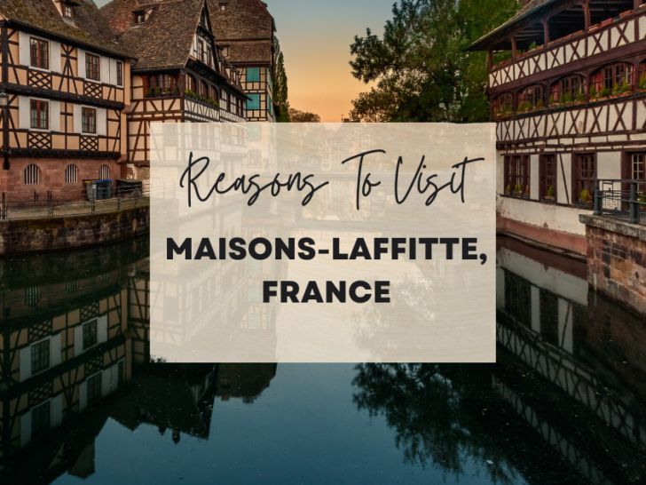 Reasons to visit Maisons-Laffitte, France at least once in your lifetime