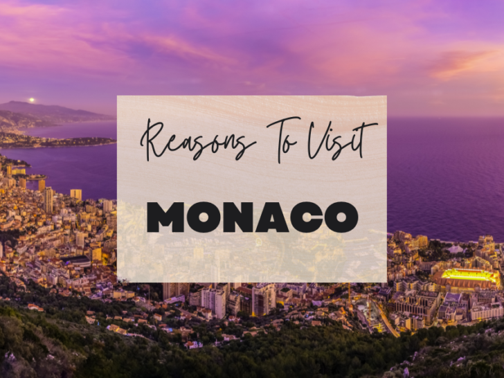 Reasons to visit Monaco at least once in your lifetime