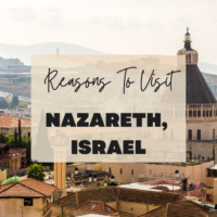 Reasons To Visit Nazareth, Israel