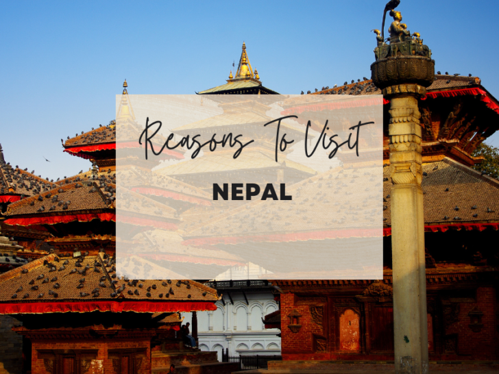 Reasons to visit Nepal at least once in your lifetime