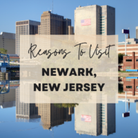 Reasons To Visit Newark, New Jersey