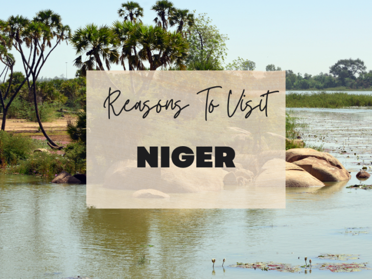 Reasons to visit Niger at least once in your lifetime