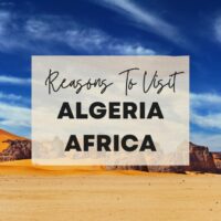 Reasons to visit Algeria, Africa
