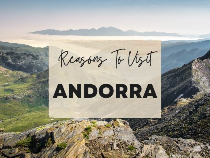 Reasons to visit Andorra at least once in your lifetime