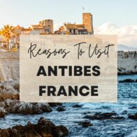 Reasons to visit Antibes France