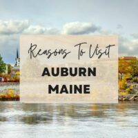 Reasons to visit Auburn Maine