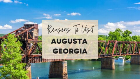 Reasons to visit Augusta, Georgia at least once in your lifetime. #