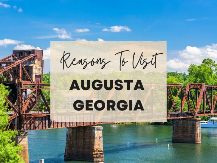 Reasons to visit Augusta, Georgia at least once in your lifetime