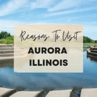 Reasons to visit Aurora Illinois