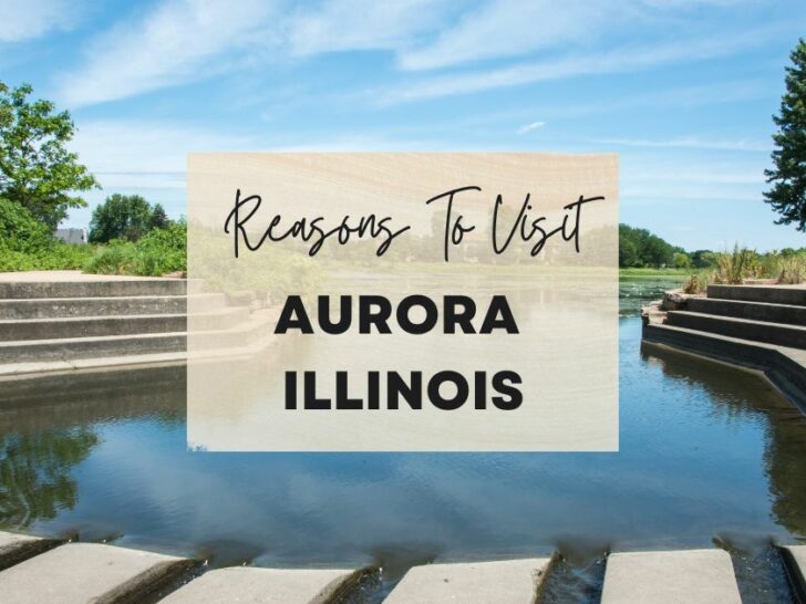 Reasons to visit Aurora, Illinois at least once in your lifetime