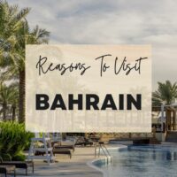 Reasons to visit Bahrain