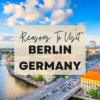 Reasons to visit Berlin, Germany