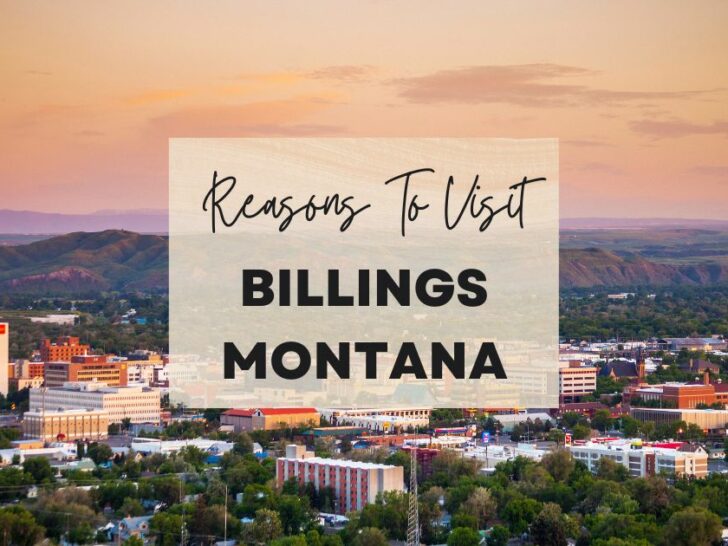 Reasons to visit Billings, Montana at least once in your lifetime