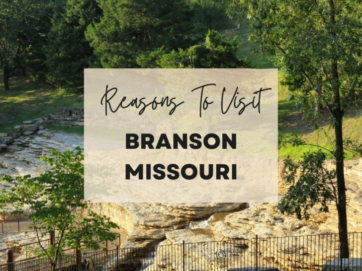 Reasons to visit Branson, Missouri at least once in your lifetime