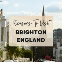 Reasons to visit Brighton England