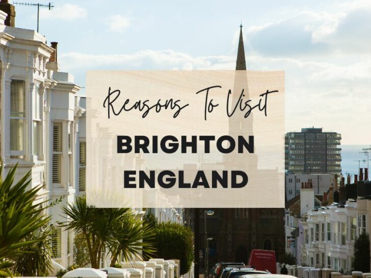 Reasons to visit Brighton, England at least once in your lifetime