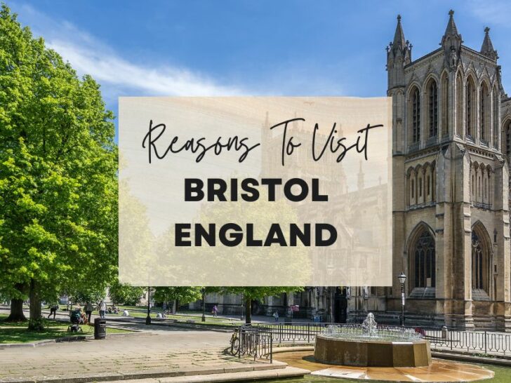 Reasons to visit Bristol, England at least once in your lifetime