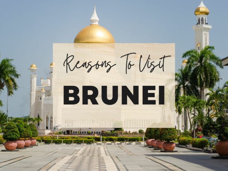 Reasons to visit Brunei at least once in your lifetime
