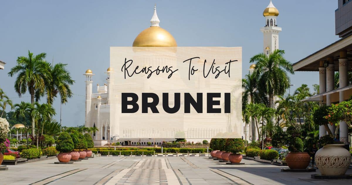 Reasons to visit Brunei