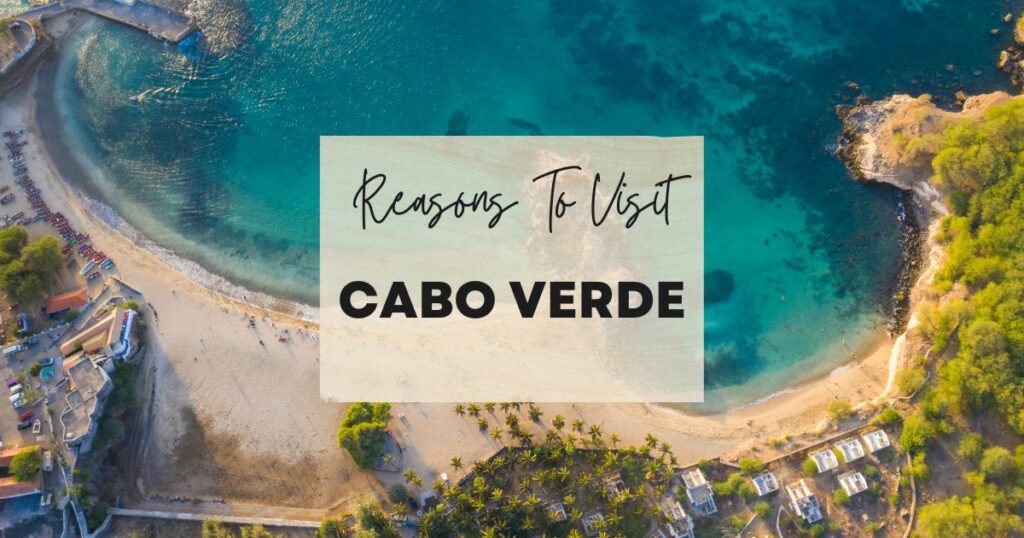 Reasons to visit Cabo Verde