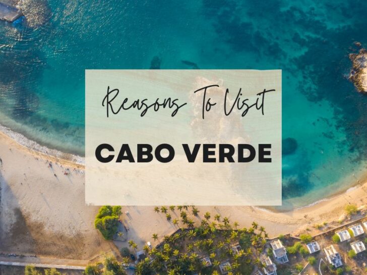 Reasons to visit Cabo Verde at least once in your lifetime