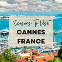 Reasons to visit Cannes, France