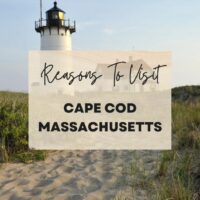 Reasons to visit Cape Cod Massachusetts
