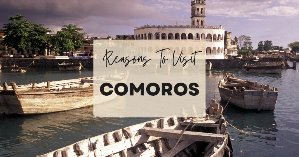 Reasons to visit Comoros