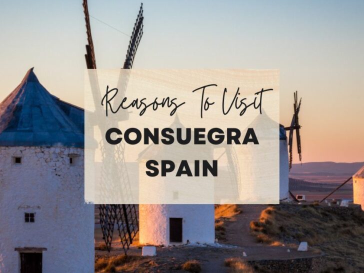 Reasons to visit Consuegra, Spain at least once in your lifetime