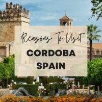 Reasons to visit Cordoba Spain