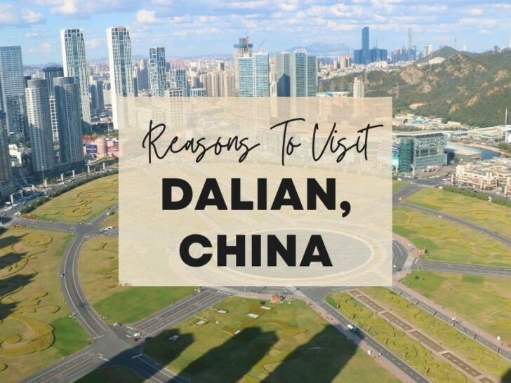 Reasons to visit Dalian, China at least once in your lifetime