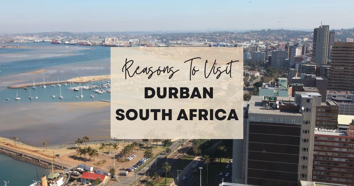 Reasons to visit Durban, South Africa at least once in your lifetime. 