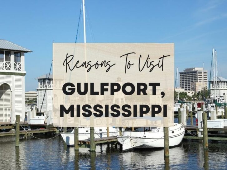 Reasons to visit Gulfport, Mississippi at least once in your lifetime