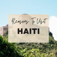 Reasons to visit Haiti