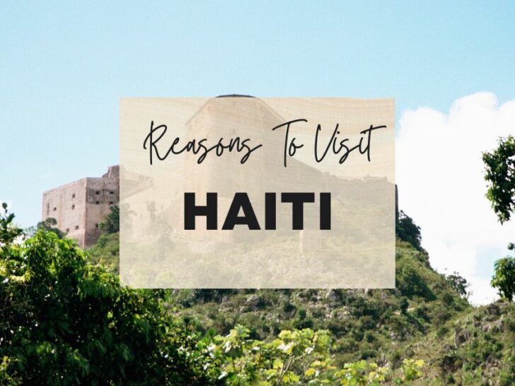 Reasons to visit Haiti at least once in your lifetime