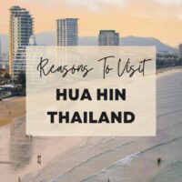 Reasons to visit Hua Hin Thailand