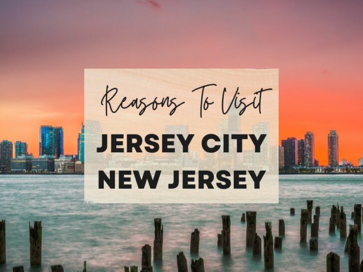 Reasons to visit Jersey City, New Jersey at least once in your lifetime
